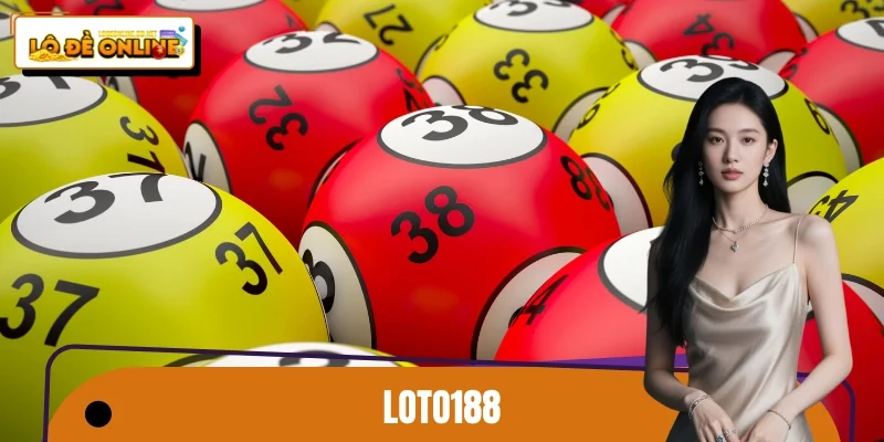 LOTO188 – Website Cập Nhật Dữ Liệu Lô Đề Nhanh Chóng 24/7