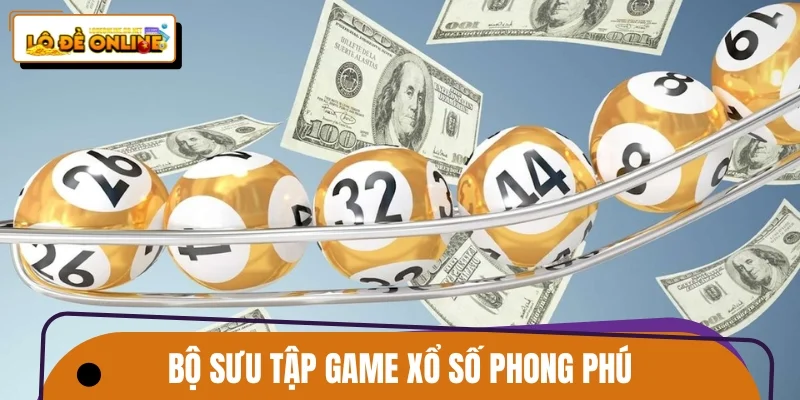 Bộ sưu tập game phong phú dành cho người chơi