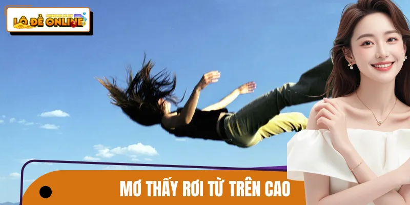 Mơ Thấy Rơi Từ Trên Cao Và Những Con Số Lô Đề Online Đẹp