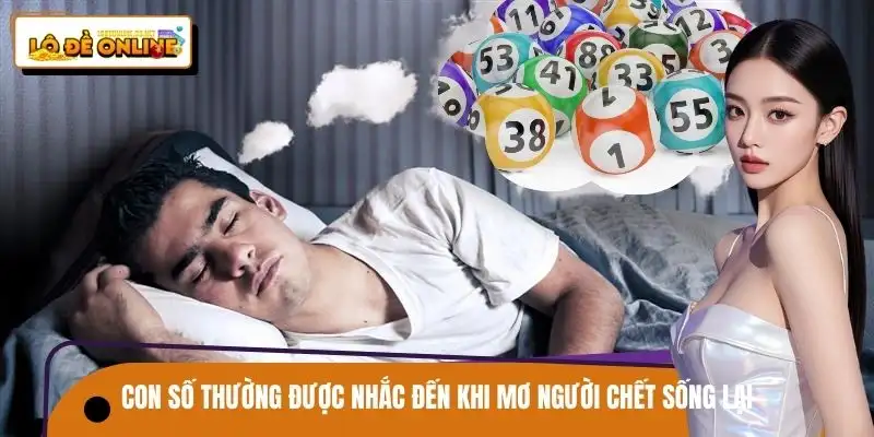 Con số thường được nhắc đến khi mơ người chết sống lại